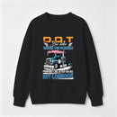 D.O.T. Be Like Funny Trucker Sweatshirt