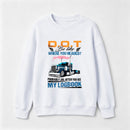 D.O.T. Be Like Funny Trucker Sweatshirt