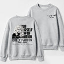 Dolly Parton Pour Yourself A Cup Of Ambition Sweatshirt