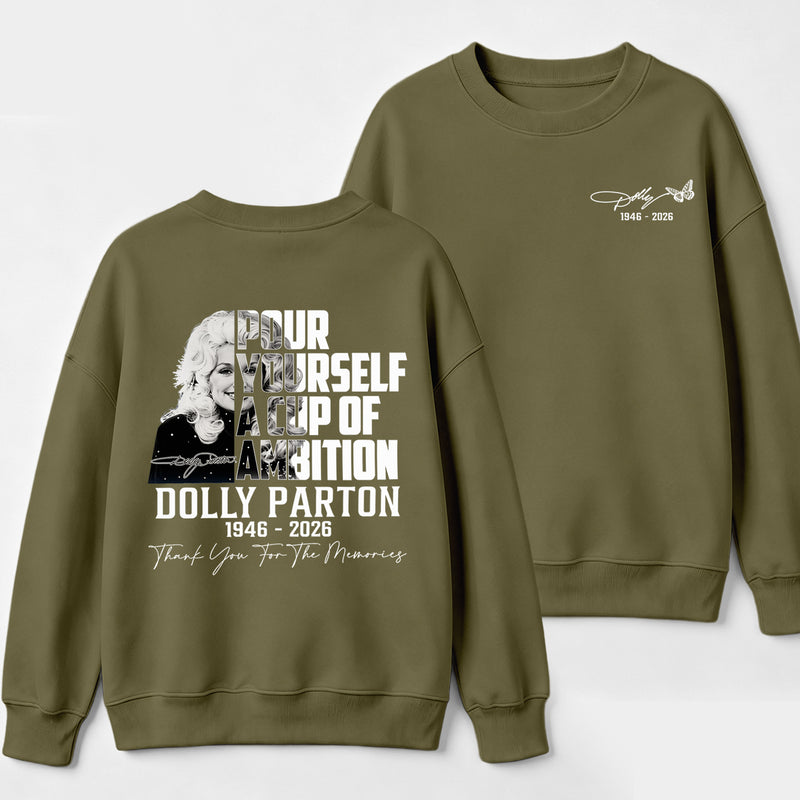 Dolly Parton Pour Yourself A Cup Of Ambition Sweatshirt