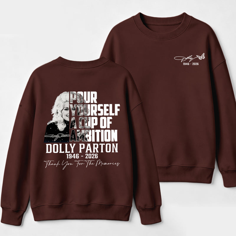 Dolly Parton Pour Yourself A Cup Of Ambition Sweatshirt