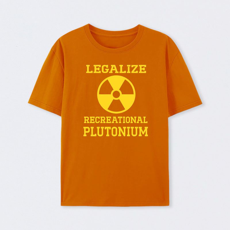 Orange Legalize Recreational Plutonium T-Shirt
