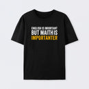 Black English is important but Math is importanter T-Shirt