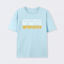 Light Blue English is important but Math is importanter T-Shirt