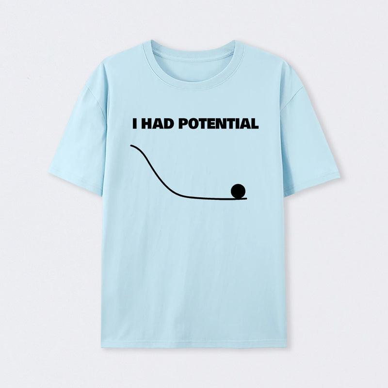 Light Blue I Had Potential Science T-Shirt