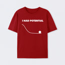 Red I Had Potential Science T-Shirt