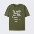 Army Green To Quote Hamlet T-Shirt