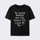 Black To Quote Hamlet T-Shirt