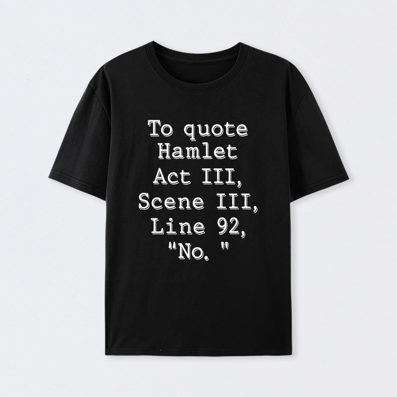 Black To Quote Hamlet T-Shirt