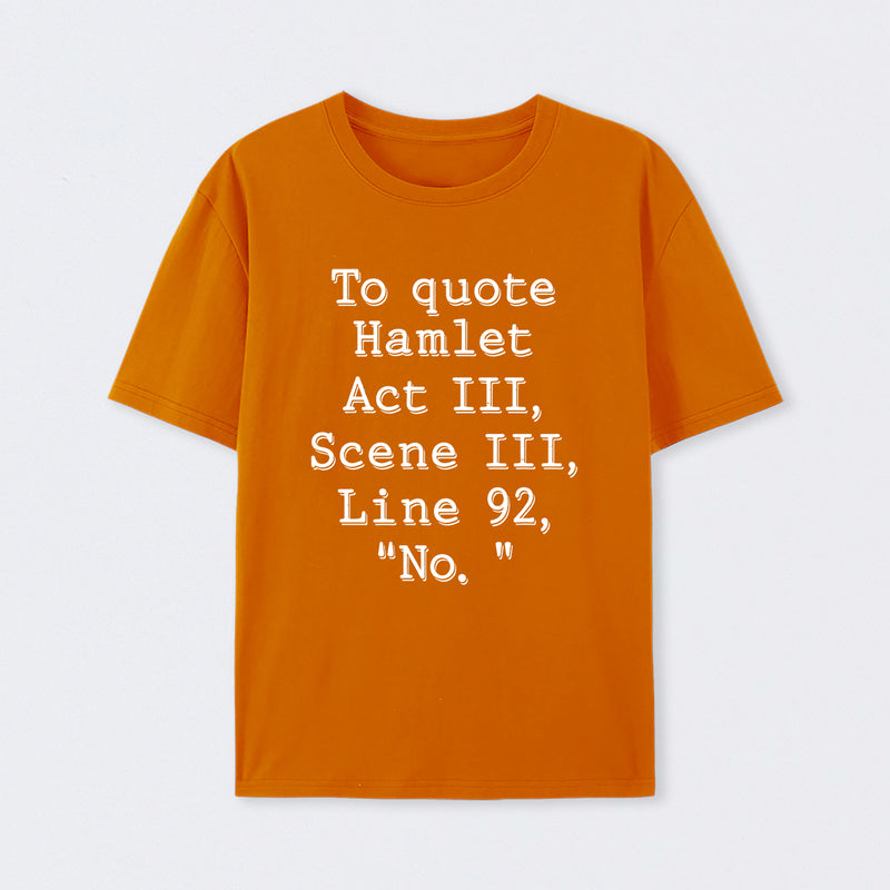 Orange To Quote Hamlet T-Shirt