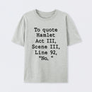 Grey To Quote Hamlet T-Shirt