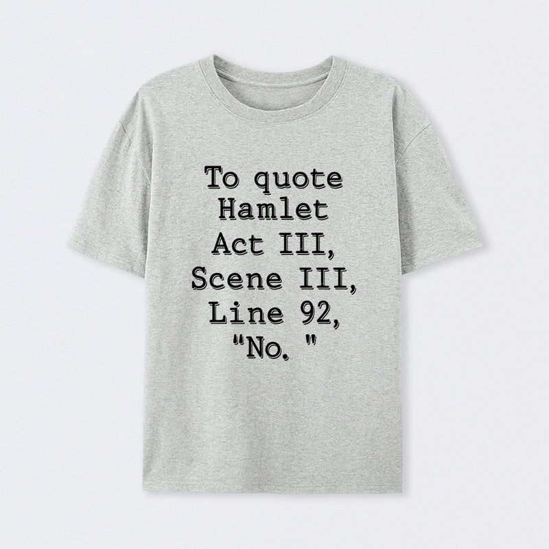 Grey To Quote Hamlet T-Shirt