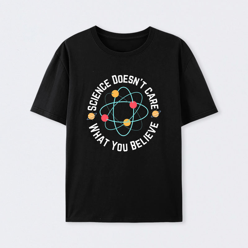 Black Science doesn't care what you believe Science T-Shirt