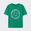 Green Science doesn't care what you believe Science T-Shirt