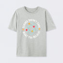 Grey Science doesn't care what you believe Science T-Shirt