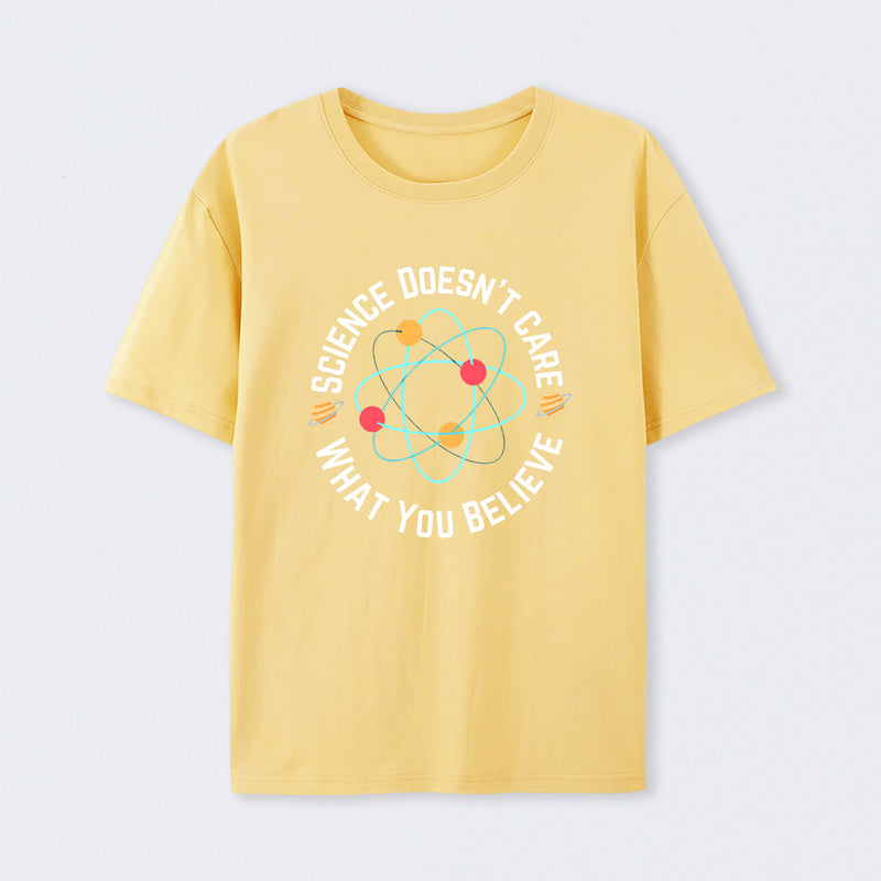 Yellow Science doesn't care what you believe Science T-Shirt