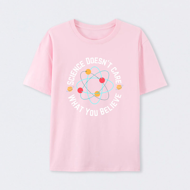 Pink Science doesn't care what you believe Science T-Shirt