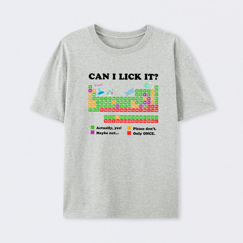 Grey Can I Lick It Periodic Humour Science T-Shirt