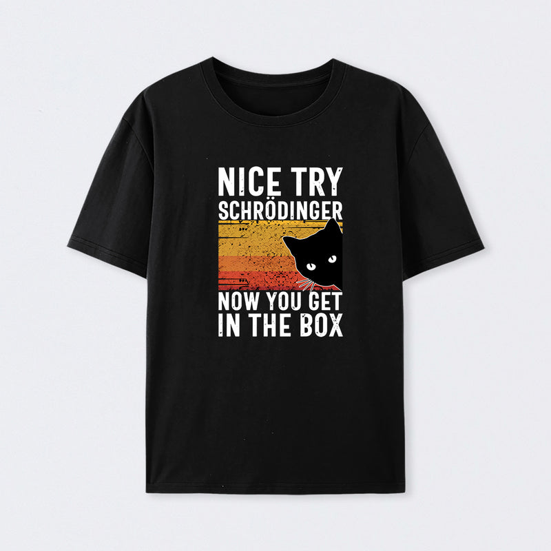 Black You Get Schr?dinger's cat In The Box T-Shirt