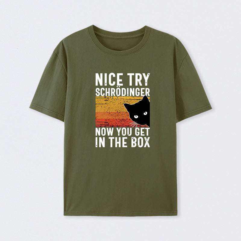 Army Green You Get Schr?dinger's cat In The Box T-Shirt