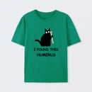 Green I Found This Humerus T-Shirt