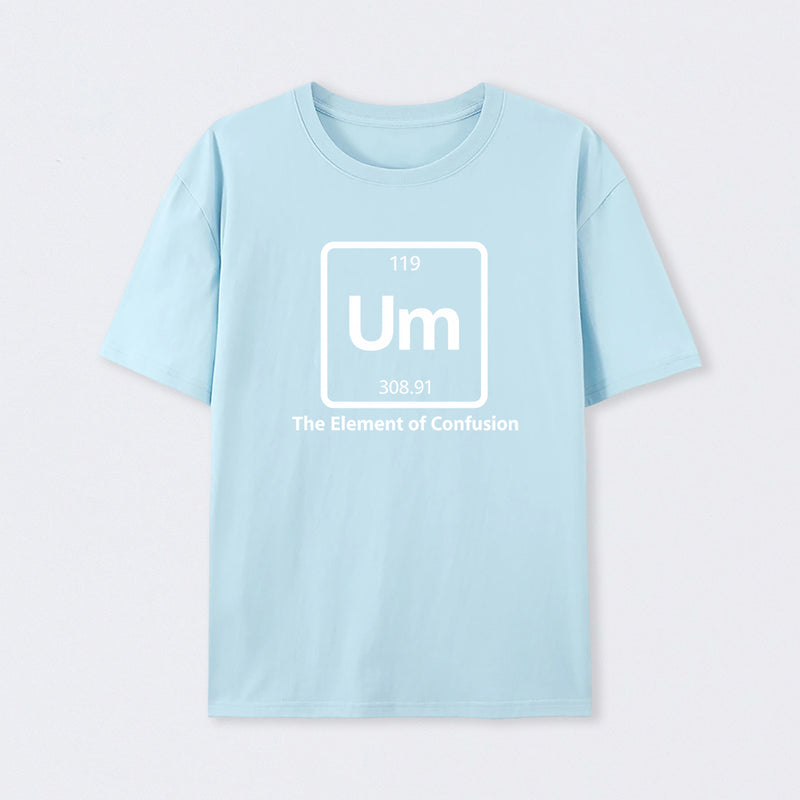 Light Blue Um The Element of Confusion T-Shirt