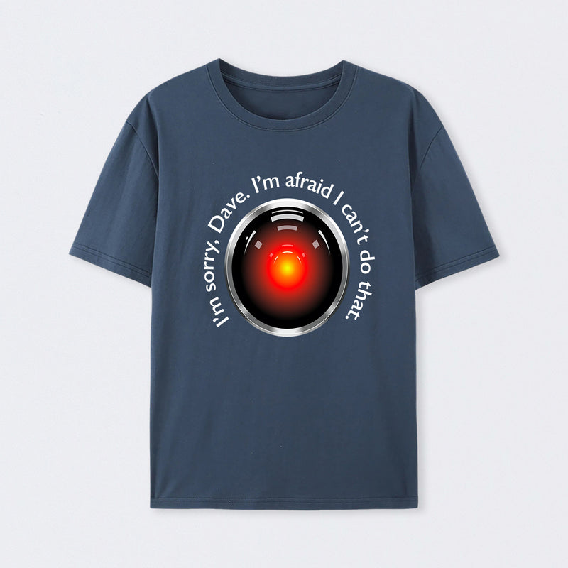HAL "Sorry, Dave" Quote T-Shirt