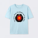 HAL "Sorry, Dave" Quote T-Shirt