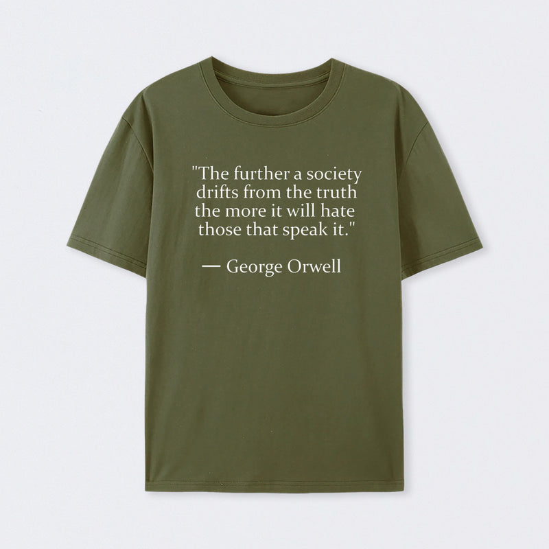 Truth Quote by George Orwell T-Shirt