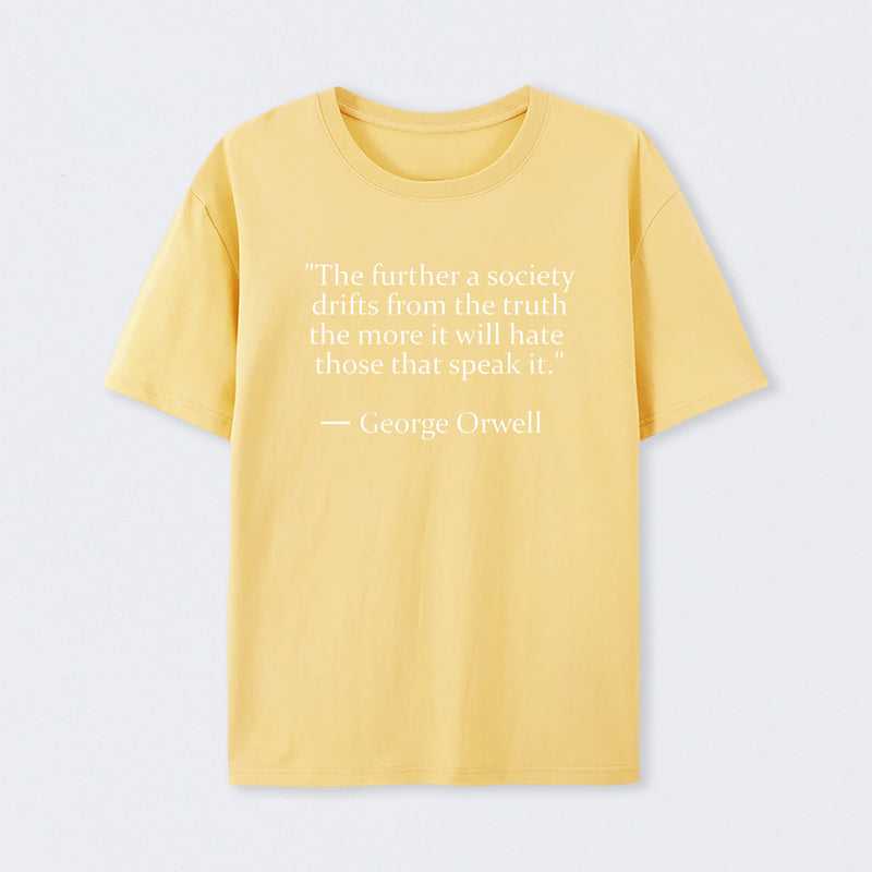 Truth Quote by George Orwell T-Shirt