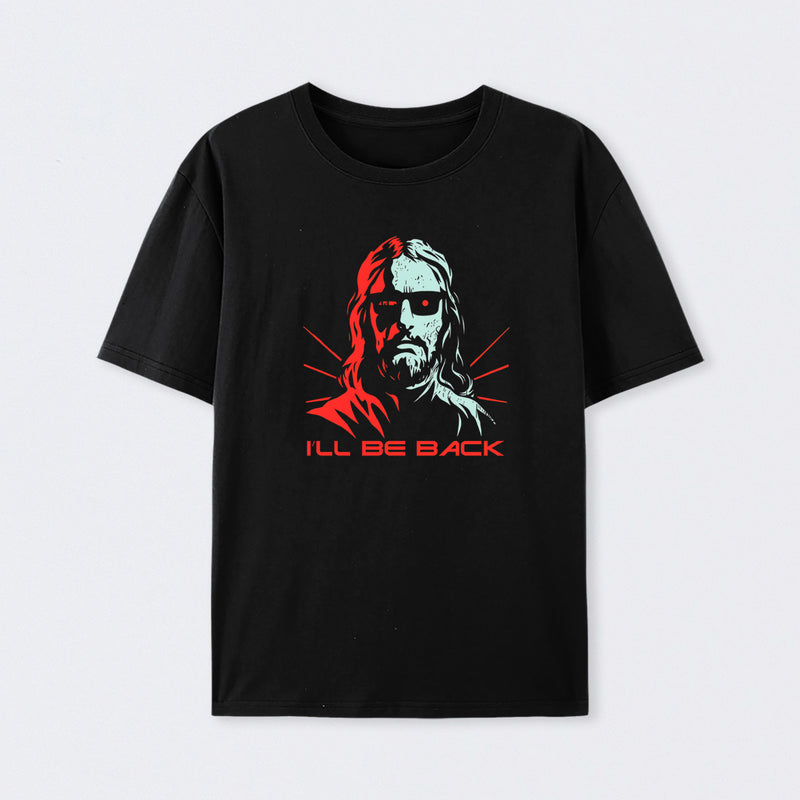 Jesus Terminator I'll Be Back T-Shirt