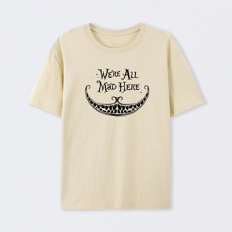 We Are Mad T-Shirt