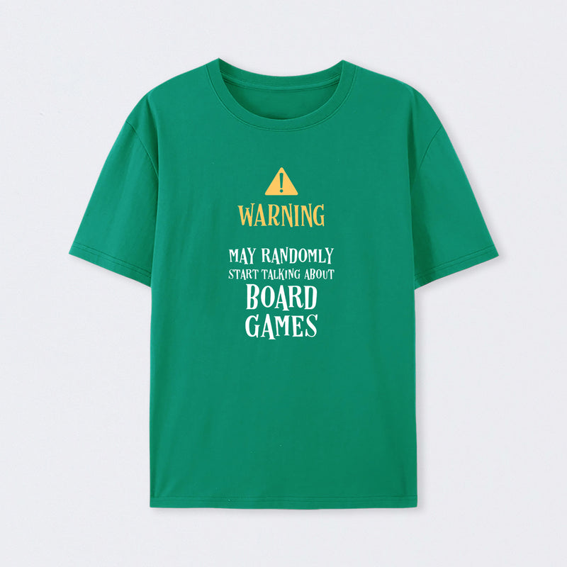 Warning May Randomly Talk About Board Games T-Shirt