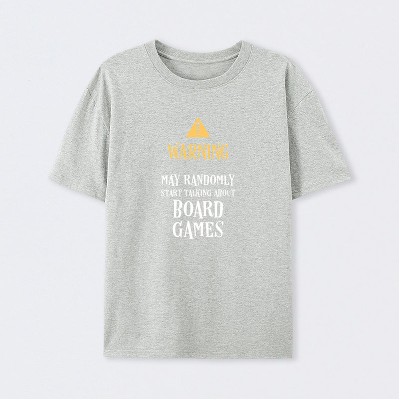 Warning May Randomly Talk About Board Games T-Shirt