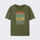 I Paused My Game To Be Here T-Shirt