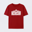 Heresy! T-Shirt