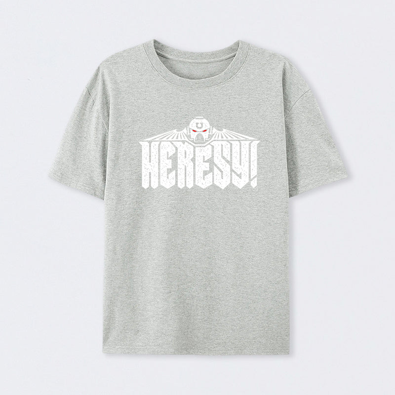 Heresy! T-Shirt