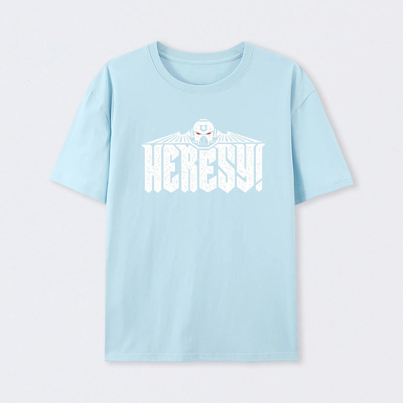 Heresy! T-Shirt