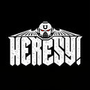 Heresy! T-Shirt
