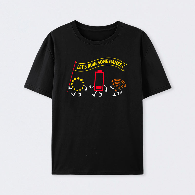 Let's Ruin Some Games Geek Cotton Unisex T-Shirt