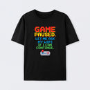 Game Paused Let Me Ask My Wife Retro Geek Cotton Unisex T-Shirt