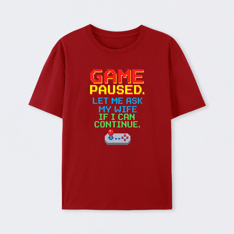 Game Paused Let Me Ask My Wife Retro T-Shirt