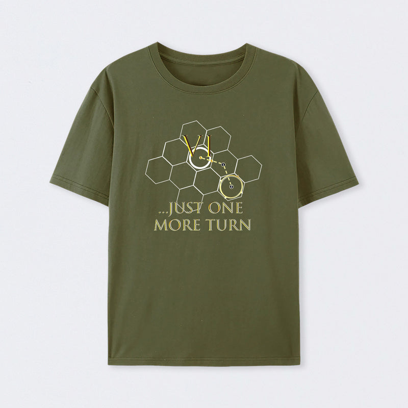 Just One More Turn T-Shirt