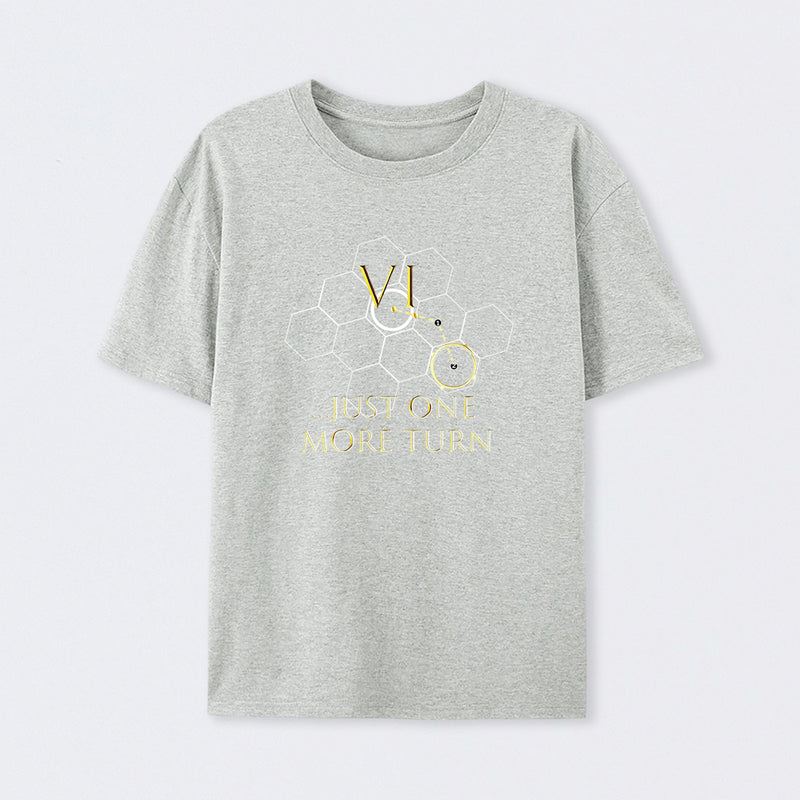 Just One More Turn T-Shirt