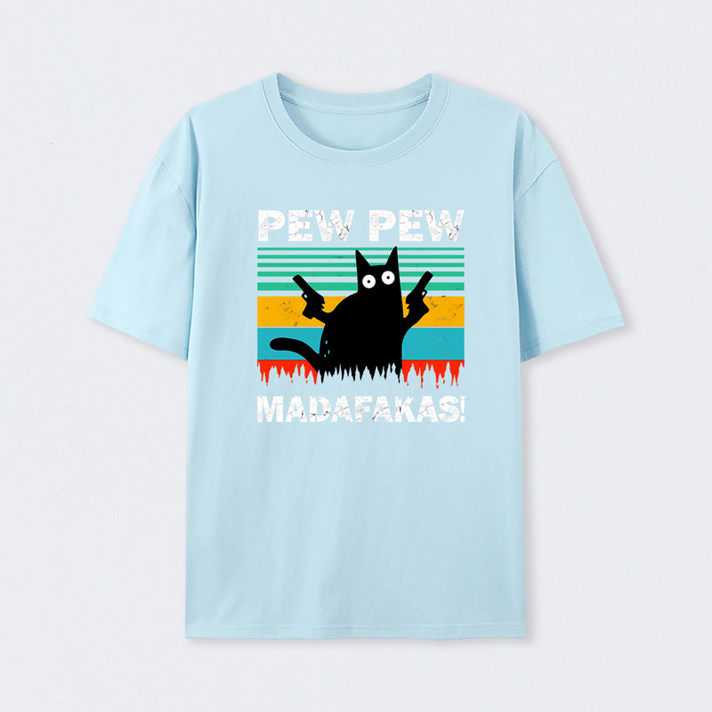 Pew Pew Madafakas T-Shirt