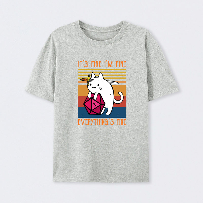 Cat It's Fine I'm Fine Everything's Fine T-Shirt