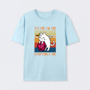 Cat It's Fine I'm Fine Everything's Fine T-Shirt