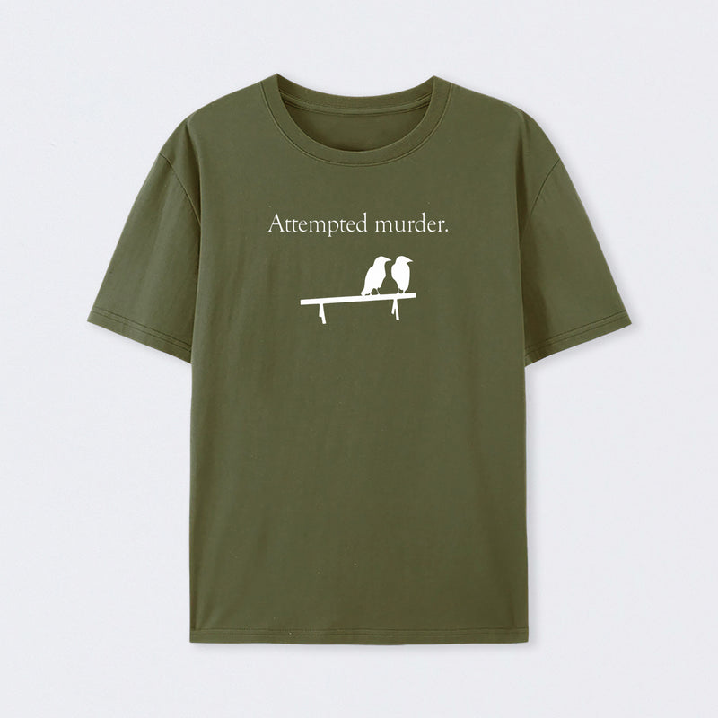 Attempted Murder T-Shirt