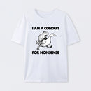 For Nonsense T-Shirt