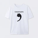 Catastrophe Funny T-Shirt